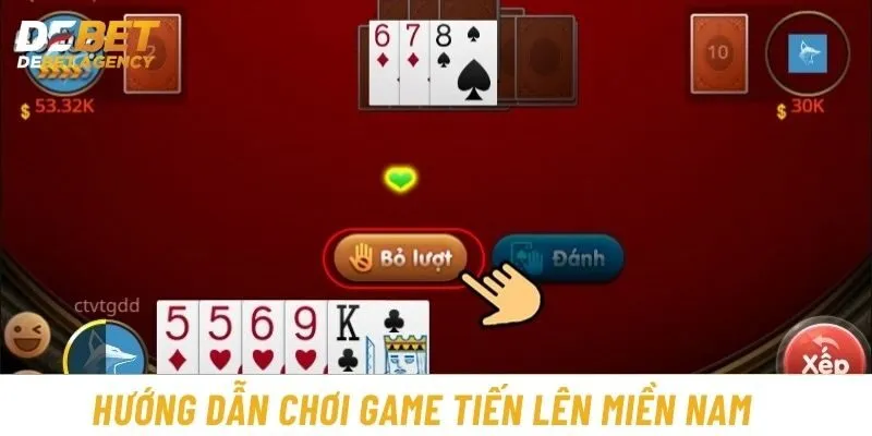 Hướng dẫn chơi game tiến lên miền Nam tại Debet