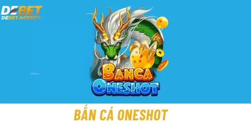 Bắn Cá Oneshot