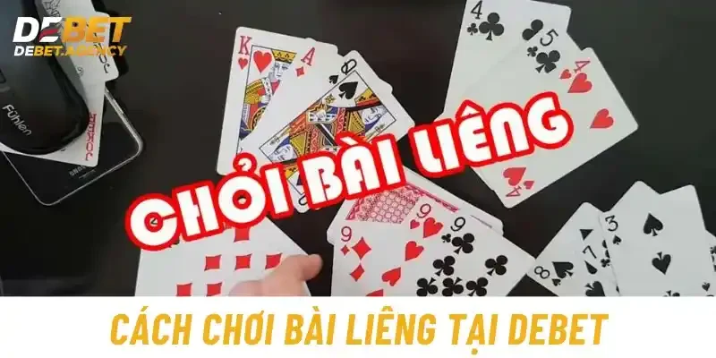 Cách chơi bài liêng tại Debet