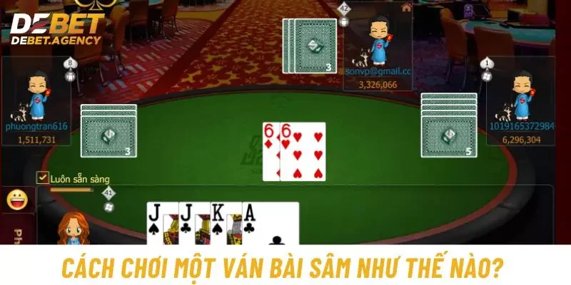 Cách chơi một ván bài Sâm như thế nào?