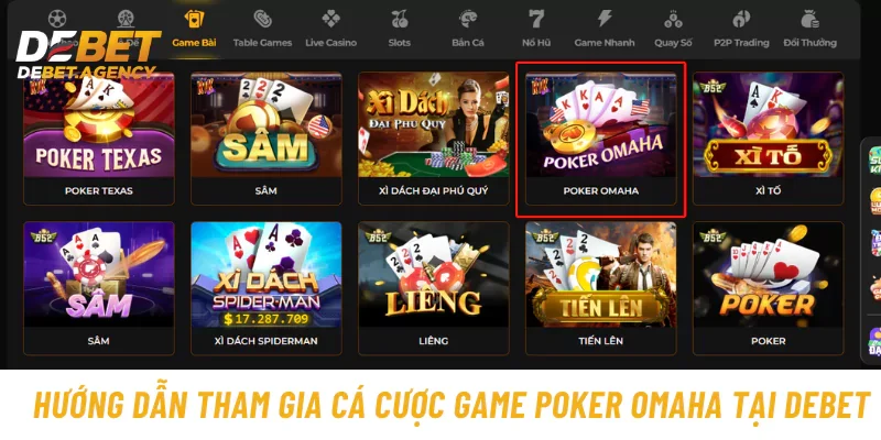 Hướng dẫn tham gia cá cược game Poker Omaha tại Debet